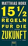 15½ Regeln für die Zukunft: Anleitung zum visionären Leben by