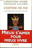 L'Estime de soi : s'aimer pour mieux vivre avec les autres