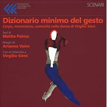 Amazon.it: Dizionario minimo del gesto. Corpo, movimento, comunità ...
