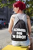 Hochwertiger Turnbeutel | Gym-Bag | Hipster-Tasche | Stoff-Beutel | Sport-Beutel | Schwarz mit Spruch: SCHMIER DIR ´N BROT | 100% Baumwolle - 4