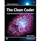 The Clean Coder: A Code of Conduct for Professional Programmers (Robert C. Martin Series)