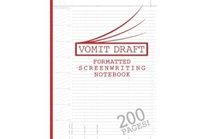 Blank Screenwriting Notebook: Write Your Own Movies - 200 Pages of Pre-Formatted Script Templates - 8.5" x 11" Journal for Ideas + Notes in Sidebars for Writers of TV Shows & Films (Vomit Drafts)