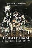 Image de I Figli di Baal: I giardini dell’Essere (Italian Edit