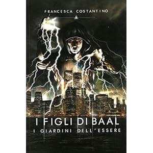 I Figli di Baal: I giardini dell'Essere