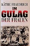 Im Gulag der Frauen by 
