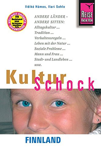 Reise Know-How KulturSchock Finnland: Alltagskultur, Traditionen, Verhaltensregeln, ...