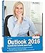 Outlook 2016 Schritt für Schritt zum Profi: Mit den Exchange-Server Funktionen für die Nutzung im Unternehmen! by Anja Schmid