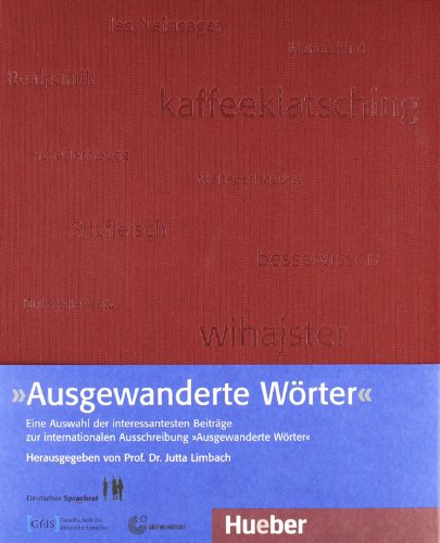 Ausgewanderte Wörter: Eine Auswahl der interessantesten Beiträge zur internationalen Ausschreibung 