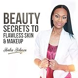  Beauty Secrets to Flawless Skin & Makeup