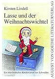 Image de Lasse und der Weihnachtswichtel: Ein märchenhafter Kinderroman aus Schweden (August von Goethe Lite