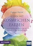 Image de Heilen mit kosmischen Farben: Stimmige Farbanwendungen für Gesundheit und Wohlbefinden. Mit 11 Farb