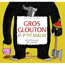 Gros glouton et p'tit malin