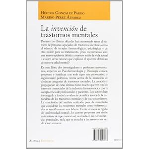 La invención de trastornos mentales : ¿escuchando al fármaco o al paciente? (Alianza Ensayo)