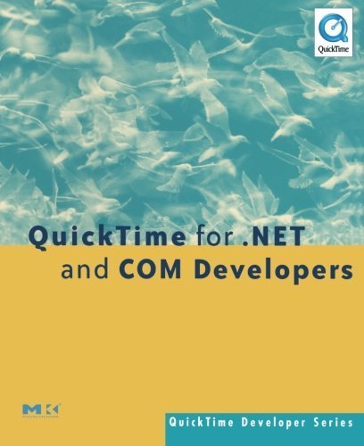 QuickTime for .NET and COM Developers (QuickTime Developer Series) by Cromie, John (2006) Paperback