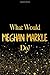 Produktbild What Would Meghan Markle Do: Black and Gold Meghan Markle Notebook