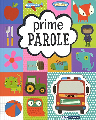 Prime parole. Ediz. illustrata