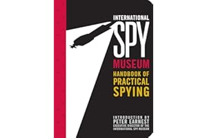 International Spy Museum's Handbook of Practical Spying