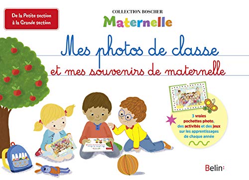 Télécharger Mes photos de classe et mes souvenirs de maternelle Francais PDF