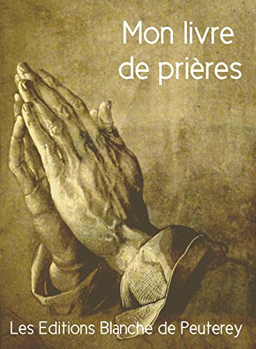 Télécharger Mon livre de prières livre En ligne