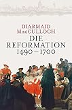 Cover zum Buch Die Reformation 1490-1700