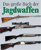Image de Das Grosse Buch der Jagdwaffen