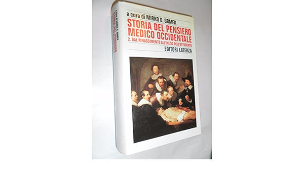 Storia Del Pensiero Medico Occidentale Dal Rinascimento All Inizio Dell Ottocento Vol 2 Amazon It Grmek M D Astrologo M Basso C Libri