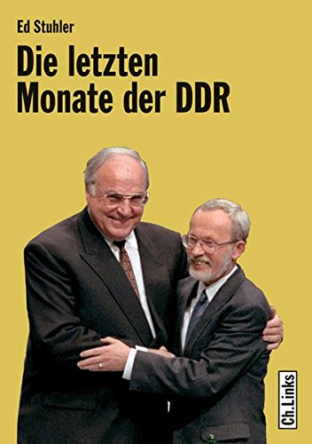 Download Die letzten Monate der DDR - Die Regierung de Maizière und ihr Weg zur deutschen Einheit