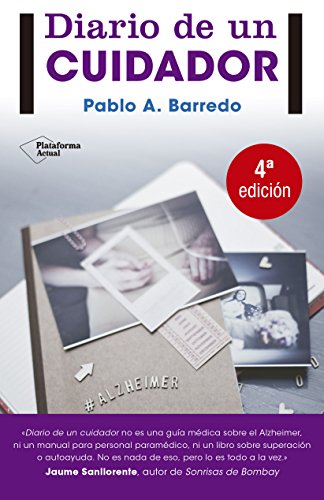 Diario De Un Cuidador: 1 (Plataforma Actual)