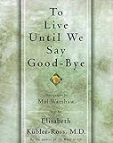 Image de TO LIVE UNTIL WE SAY GOOD BYE (English Edition)