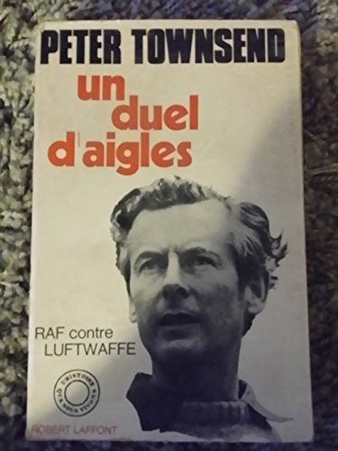 Un duel d'aigles. raf contre luftwaffe. en ligne Un duel d'aigles. raf contre luftwaffe. en ligne