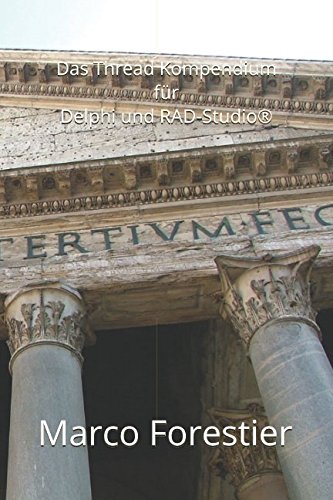 Preisvergleich Produktbild Das Thread Kompendium für Delphi und RAD-Studio