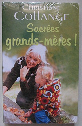 couverture de : Sacr&eacute;es grands-m&egrave;res !