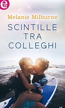 Melanie Milburne - Scintille tra colleghi (2018)