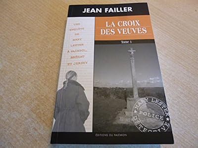 Jean Failler La Croix des Veuves tome 1