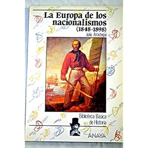 La Europa de los nacionalismos 1848-1898/ The Europe of nationalism 1848-1898