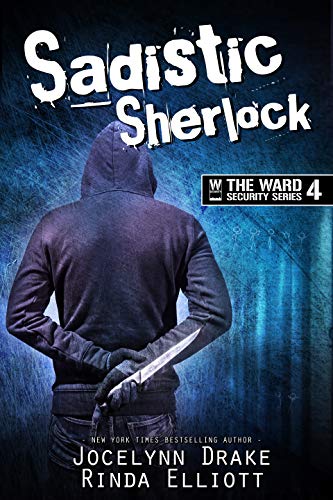Sadistic Sherlock (Ward Security Book 4) (English Edition) Sadistic Sherlock (Ward Security Book 4) (English Edition)