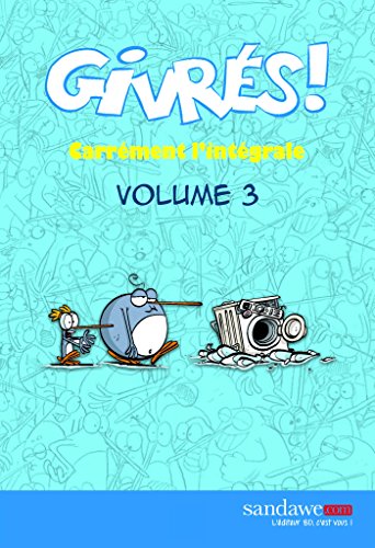 Les Givrés - intégrale 3