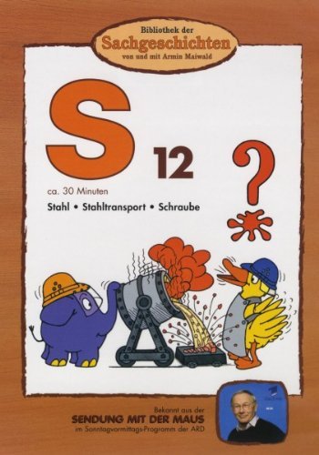 Preisvergleich Produktbild Bibliothek der Sachgeschichten - (S12) Stahl, Stahltransport, Schraube