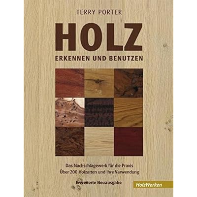Pdf Holz Erkennen Und Benutzen Das Nachschlagewerk Für Die - 