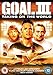 Goal 3 - Taking On The World [DVD] [2009]