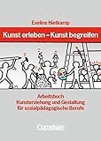 Image de Kunst erleben - Kunst begreifen: Arbeitsbuch
