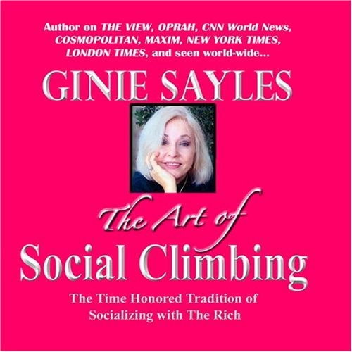 Price comparison product image THE ART OF SOCIAL CLIMBING by GINIE SAYLES