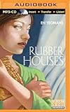 Rubber Houses by