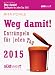Weg damit! 2015 Textabreißkalender: Entrümpeln für jeden Tag by 