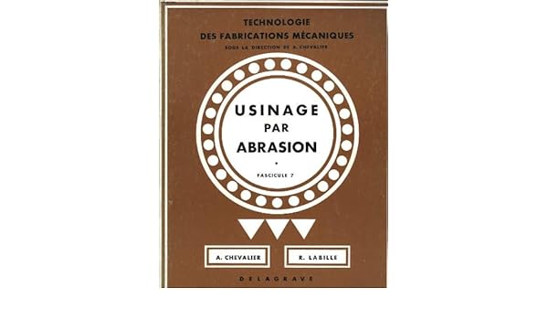 Amazonfr Usinage Par Abrasion Fascicule 7 Livres - 
