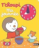 T'choupi - Ma journée - Dès 2 ans