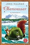 Image de Oberwasser: Alpenkrimi (Kommissar Jennerwein ermittelt, Band 4)