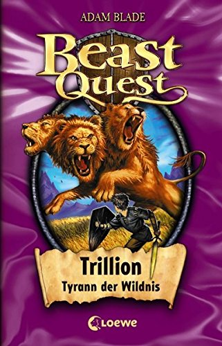 Beast Quest 12 - Trillion, Tyrann der Wildnis
