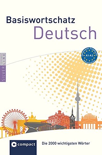 Download Compact Basiswortschatz Deutsch A1-A2: Die 2.000 wichtigsten Wörter (SilverLine Basiswortschatz) Download Compact Basiswortschatz Deutsch A1-A2: Die 2.000 wichtigsten Wörter (SilverLine Basiswortschatz)