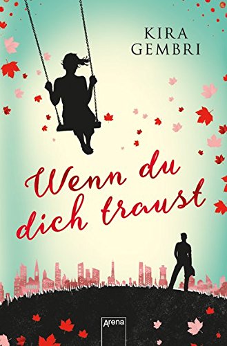 Kira Gembri - Wenn du dich traust - Kinder-/Jugendbücher - BücherTreff.de